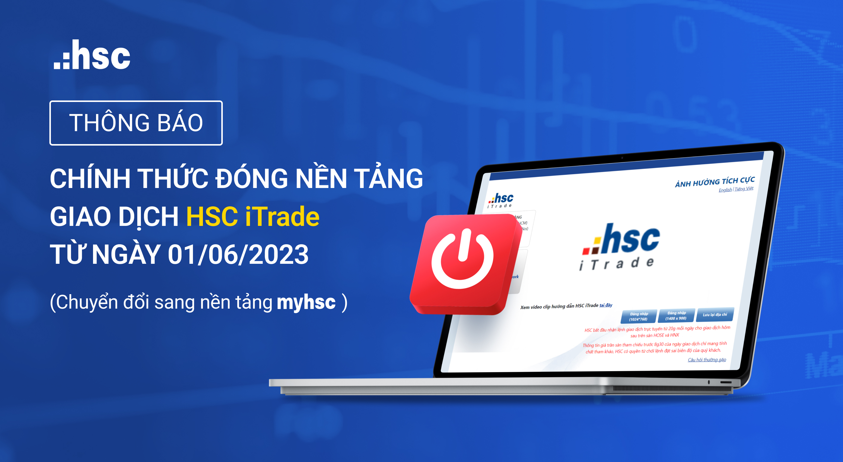 Chính thức đóng nền tảng giao dịch HSC iTrade từ ngày 01/06/2023