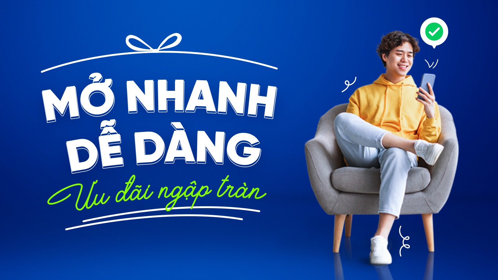 Chương trình ưu đãi tháng 8 ‘MỞ NHANH DỄ DÀNG - ƯU ĐÃI NGẬP TRÀN'