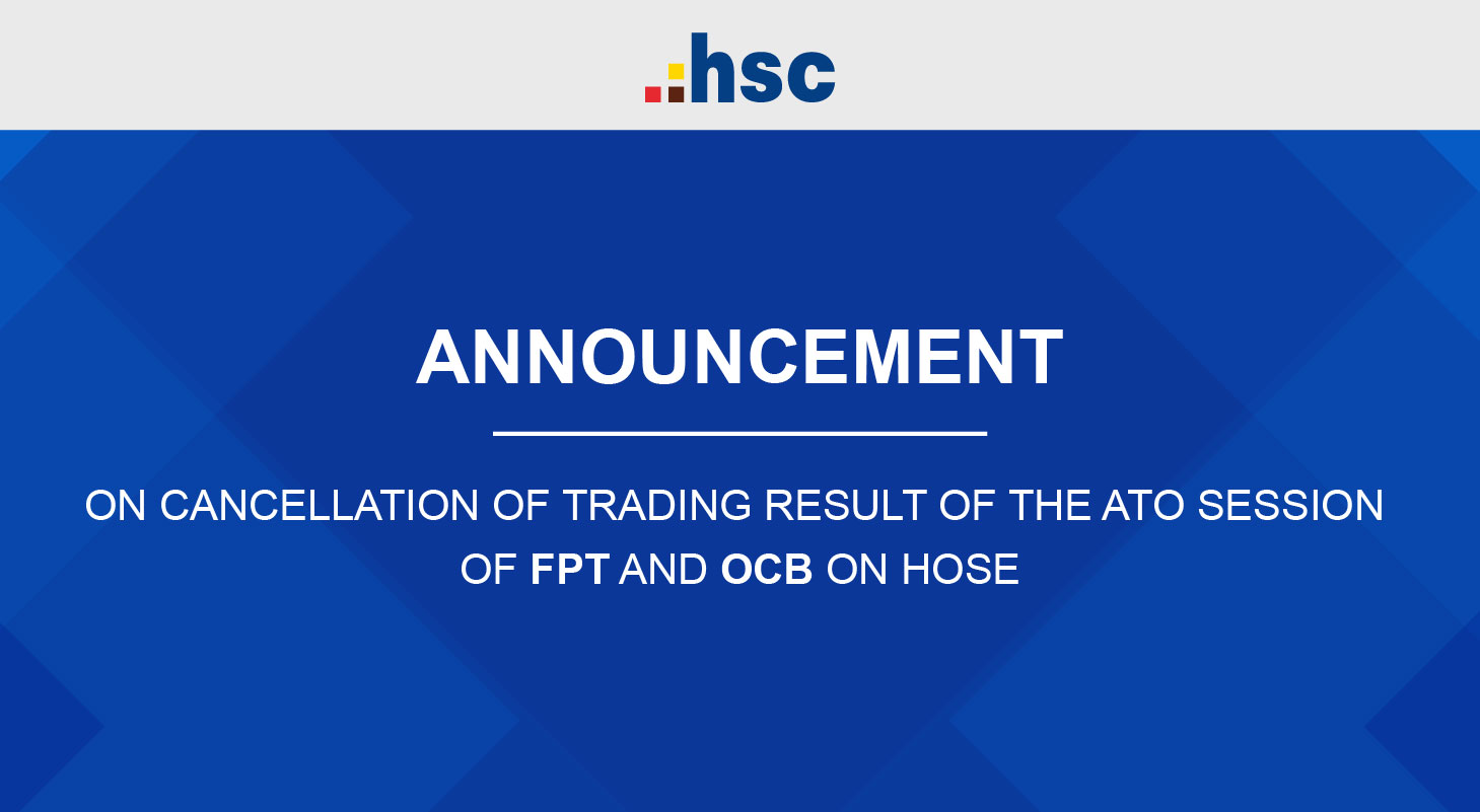 Announcement on cancellation of trading result of the ATO session of FPT and OCB on HOSE