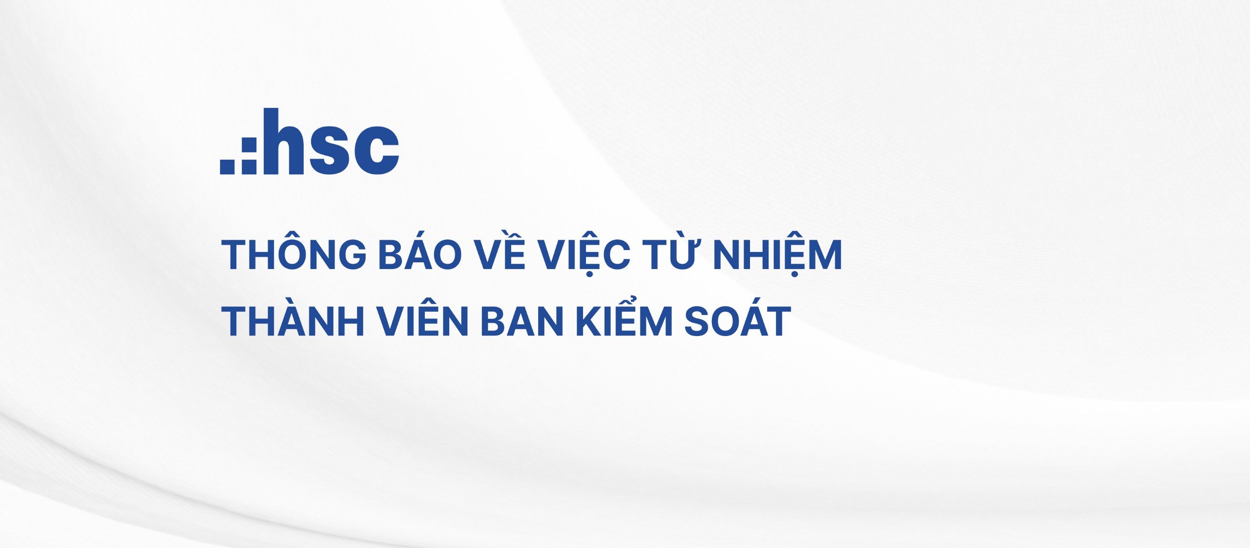 Thông báo về việc từ nhiệm thành viên Ban Kiểm soát