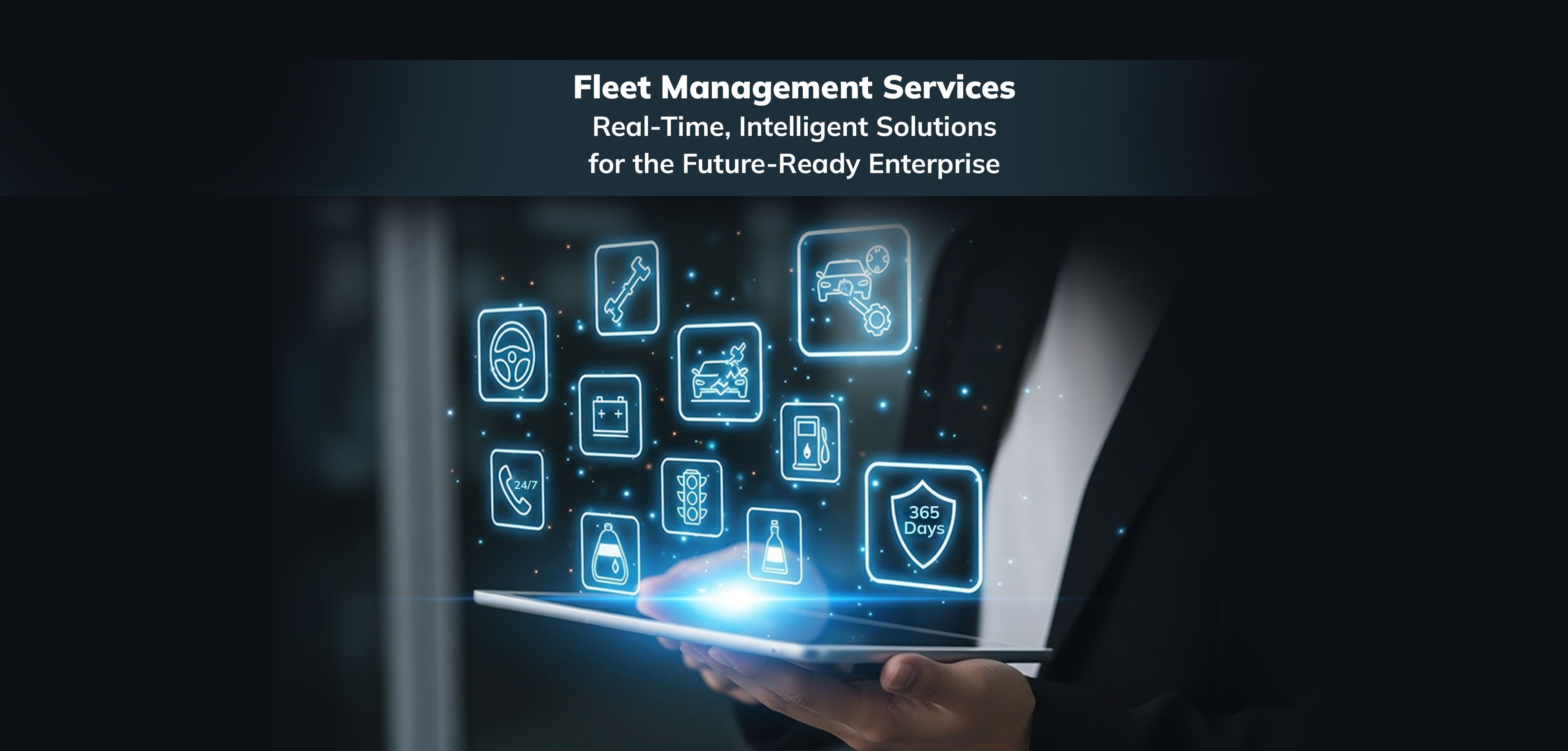 Fleet Management Services: Real-Time, Intelligent Solutions for the Future-Ready Enterprise 