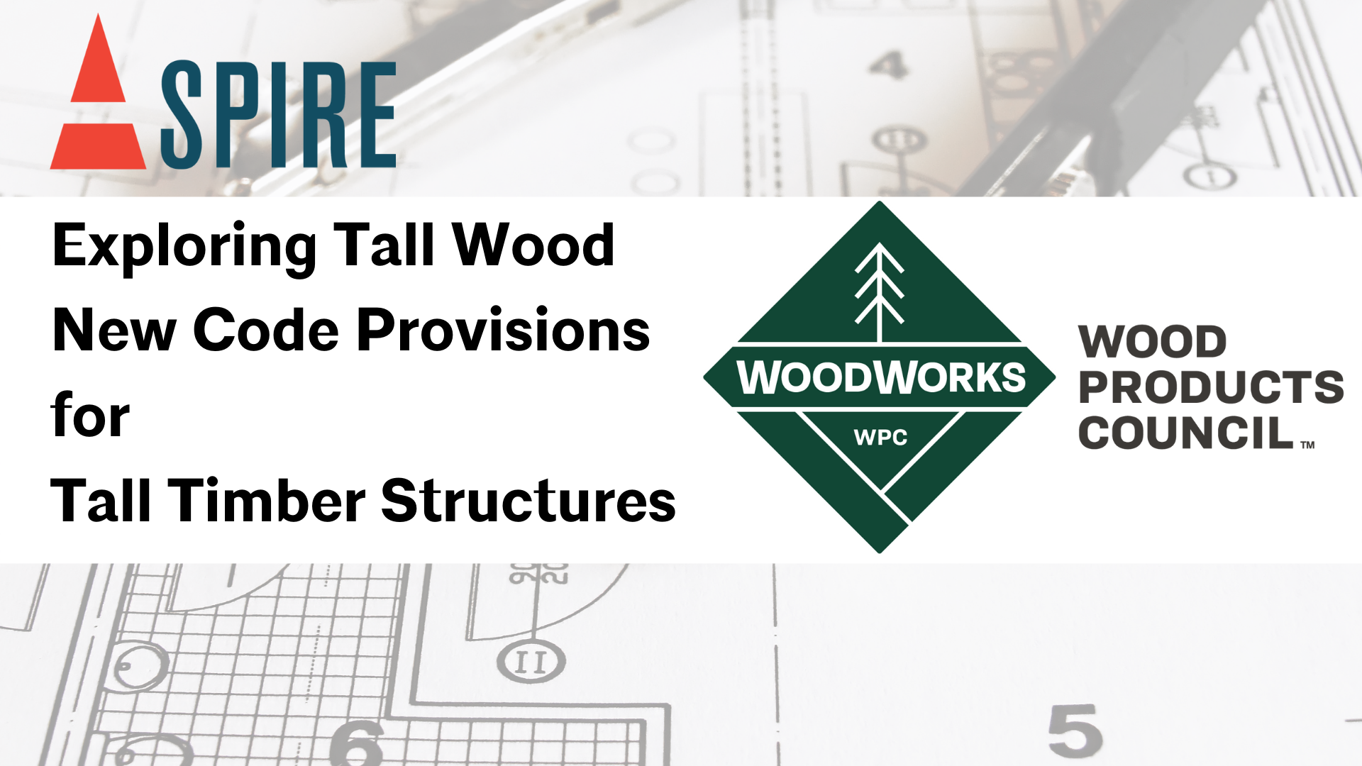 Event Header-3 Exploring Tall Wood New Code Provisions with Woodworks