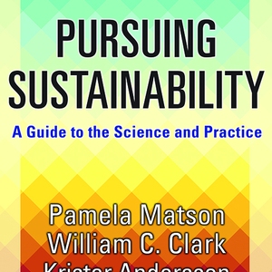 Pursuing Sustainability: A guide to the science and practice