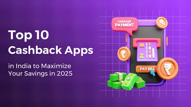 Top 10 Cashback Apps in India to maximize your savings