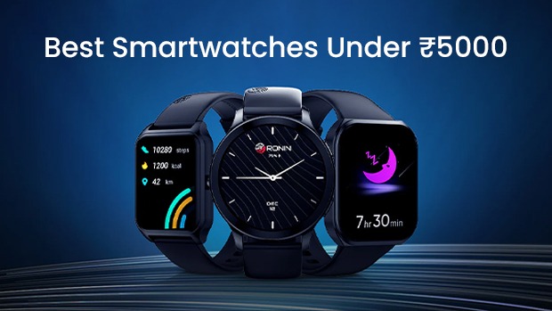 Best Smartwatches Under 5000