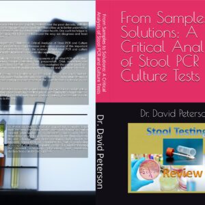 From Samples to Solutions: A Critical Analysis of Stool PCR and Culture Tests