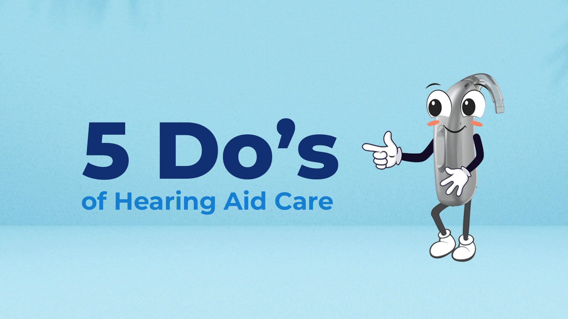5 Do’s of Hearing Aids Care 