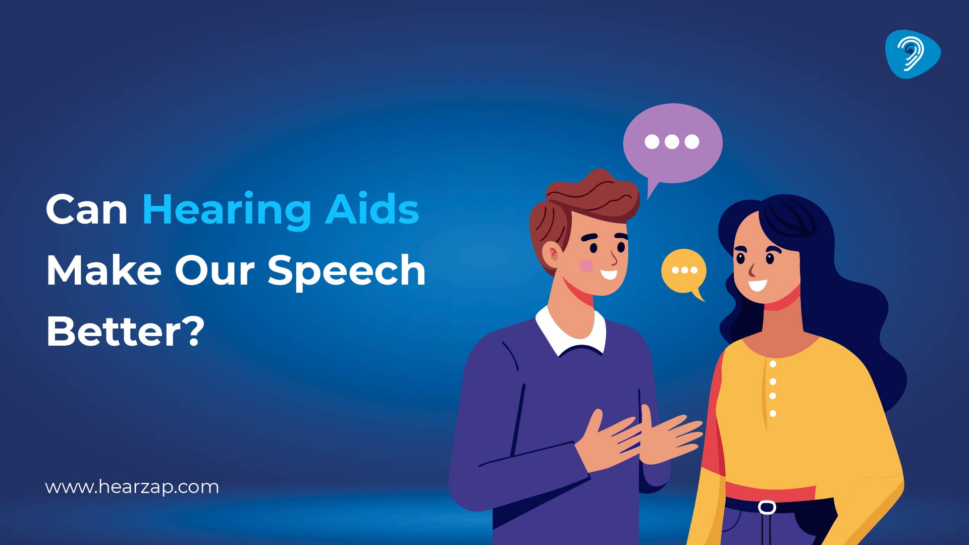 Hearing Aids can assist more with the Speech