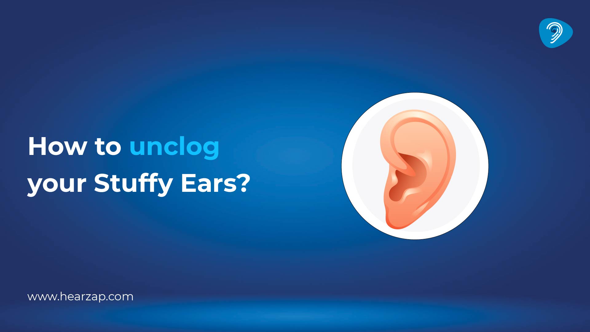 how to unclog ears