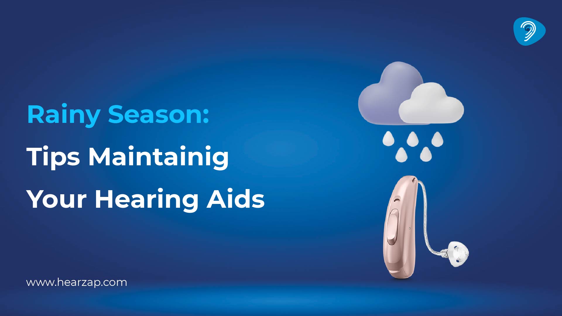 Rainy Season Tips: Caring for Hearing Aids