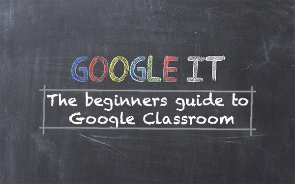 Google Classroom: Getting Started with Google Classroom