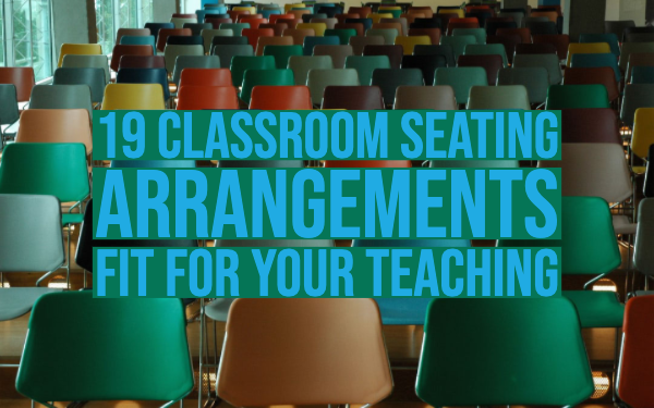 19 Classroom Seating Arrangements Fit For Your Teaching Bookwidgets