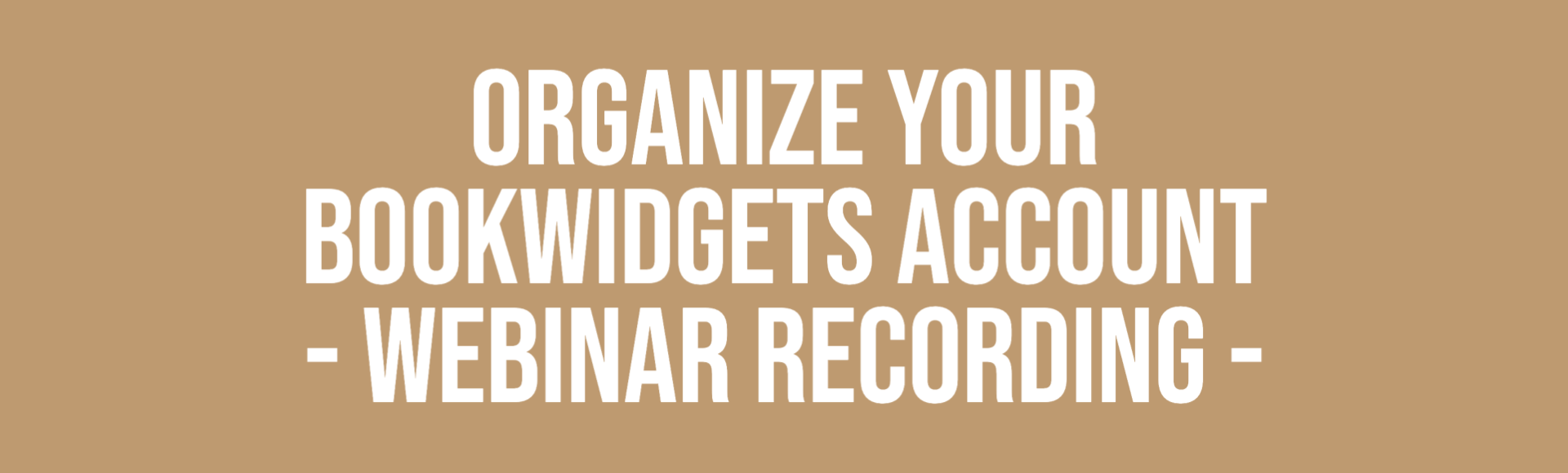 webinar organize your bookwidgets account