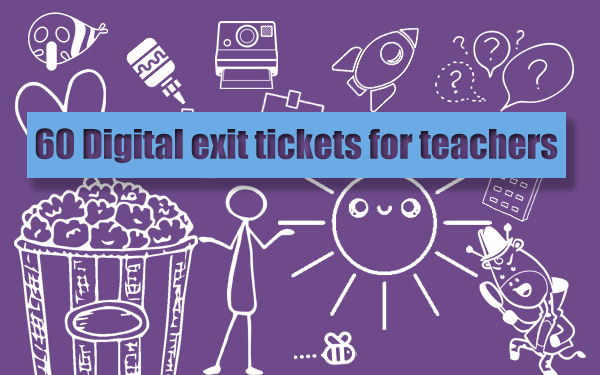60 Digital exit tickets for teachers - The ultimate exit ticket guide