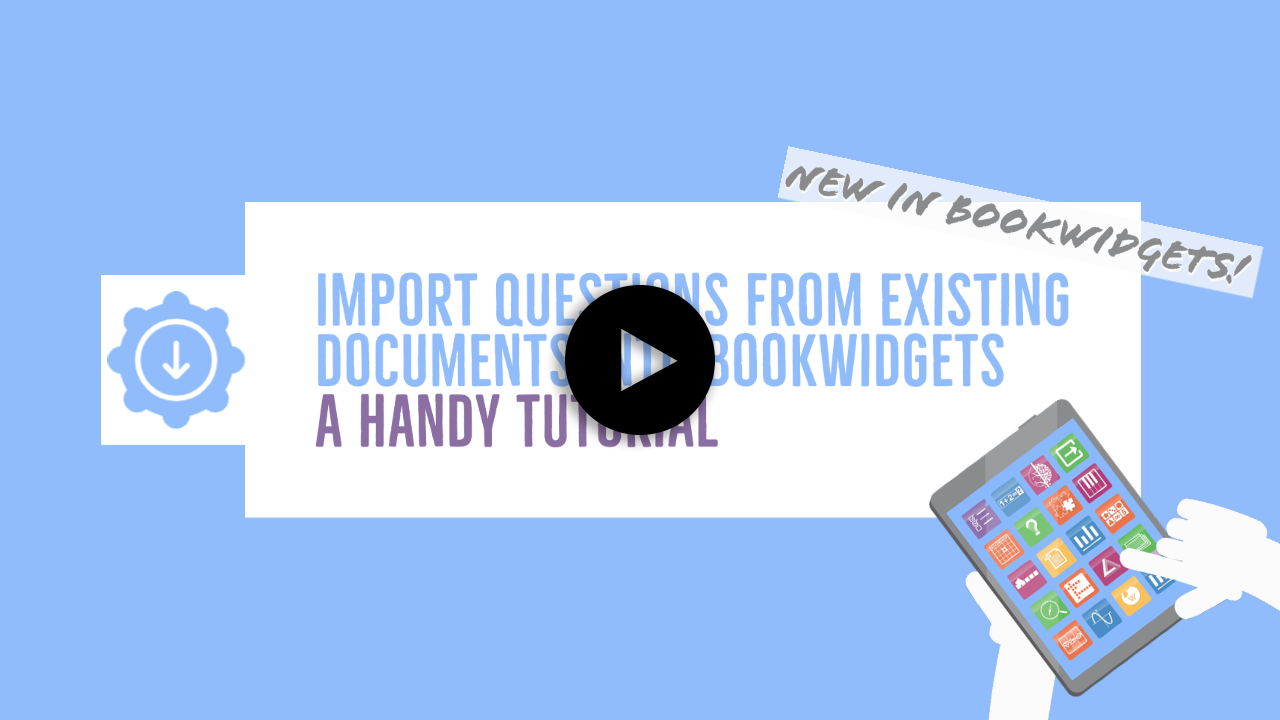 video toturial import Word documents into bookwidgets