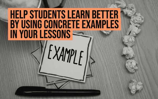 Help students learn better by using concrete examples in your lessons -  BookWidgets