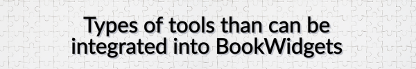 Types of tools that can be integrated into BookWidgets