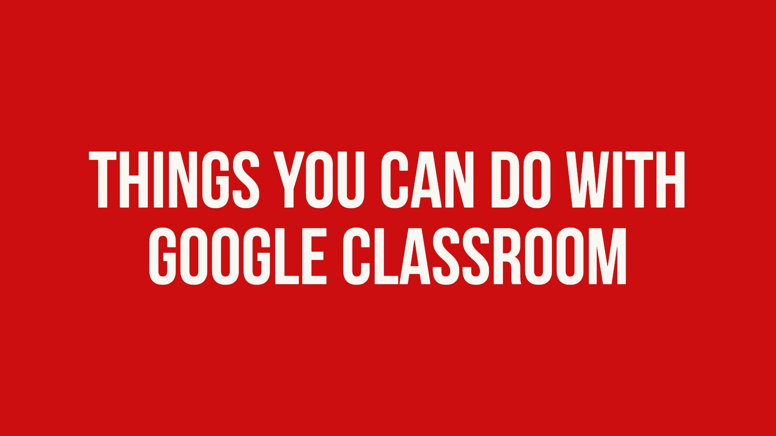 Google Classroom Guide