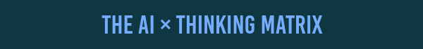 AI x Thinking Matrix for Designing Writing Assignments that Promote Student Thinking