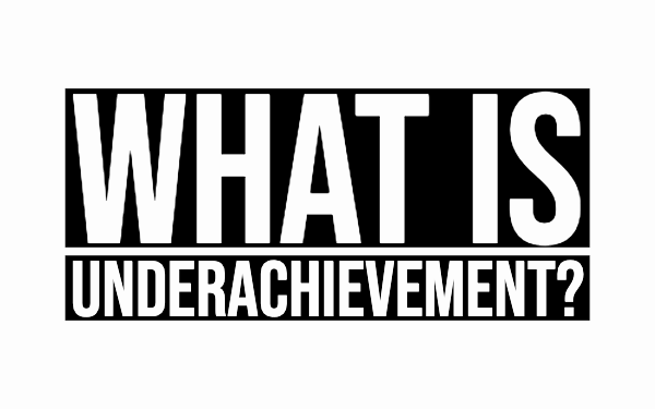 what is underachievement