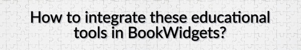 How to integrate these educational tools in BookWidgets