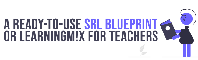 SRL self-regulated learning template for teachers