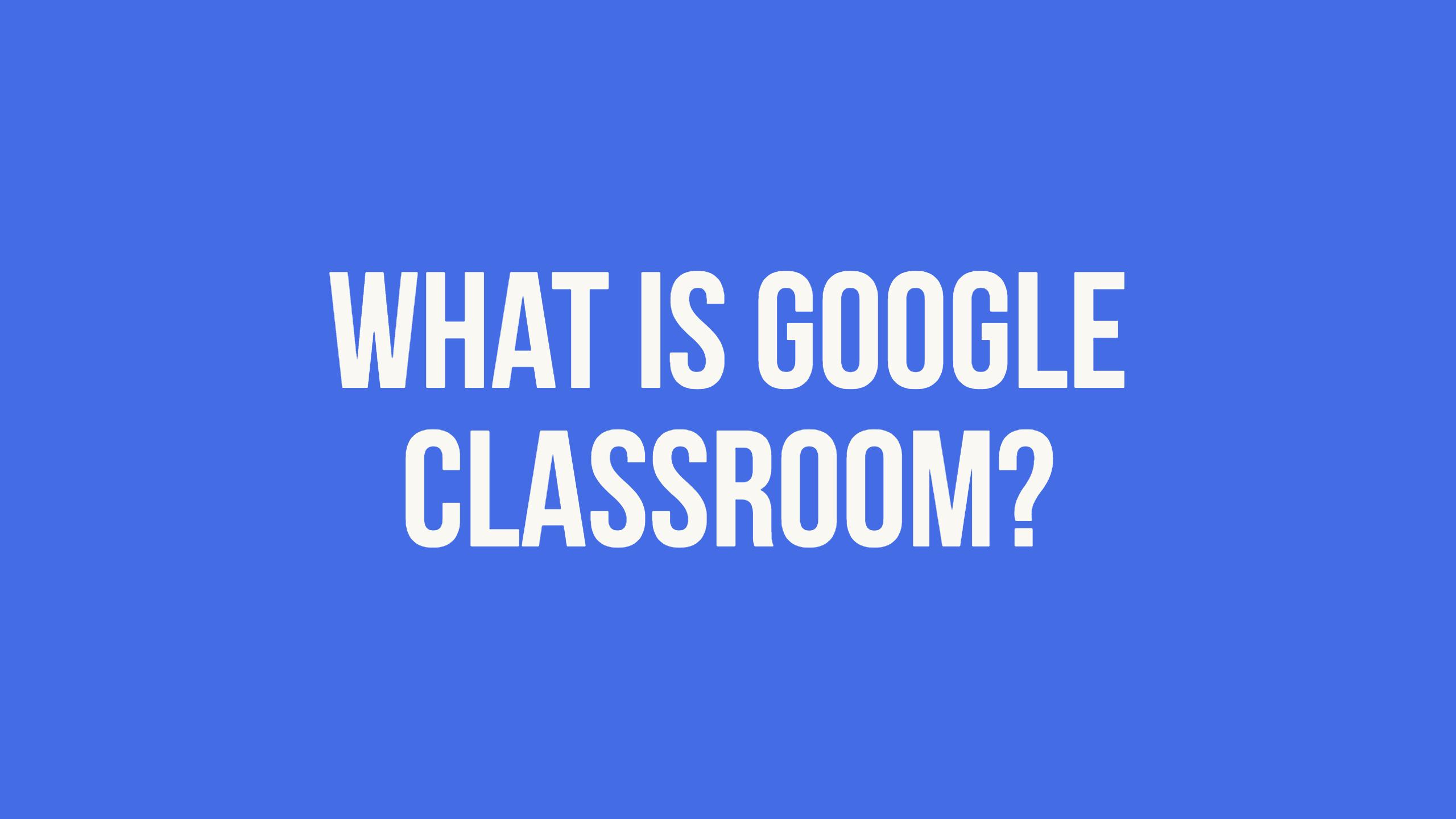 Google Classroom Guide