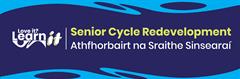 Senior Cycle Redevelopment: AAC Updates for Parents