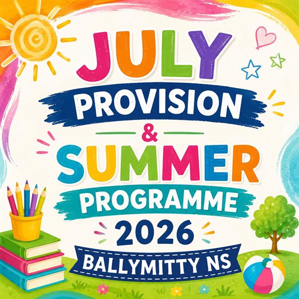 Reminder to send back forms re: July Provision and Summer Programme