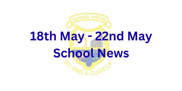 18th May - 22nd May News