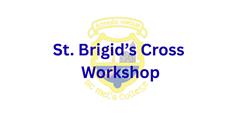 St. Brigid’s Cross Workshop – Wednesday 28th January
