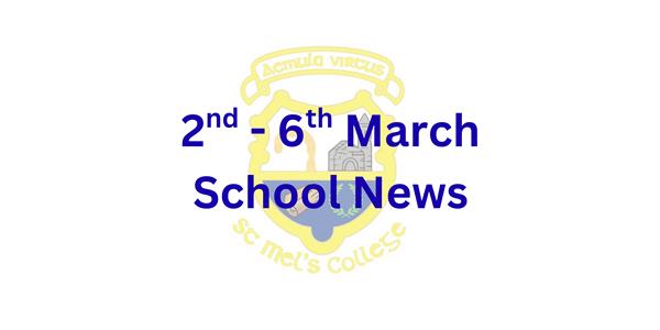 2nd - 6th March School News