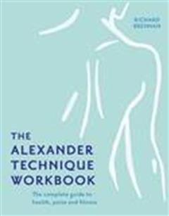 An Introduction to the Alexander Technique Tuesdays (16.30-18.30)