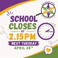 School closing at 2.15pm Tuesday 28th April
