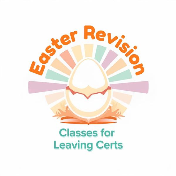 Easter Revision Classes for Leaving Certs!