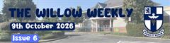 Willow Weekly Issue 6 - 2026/2027