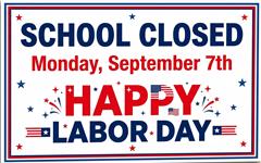 School Closed Monday, September 7th