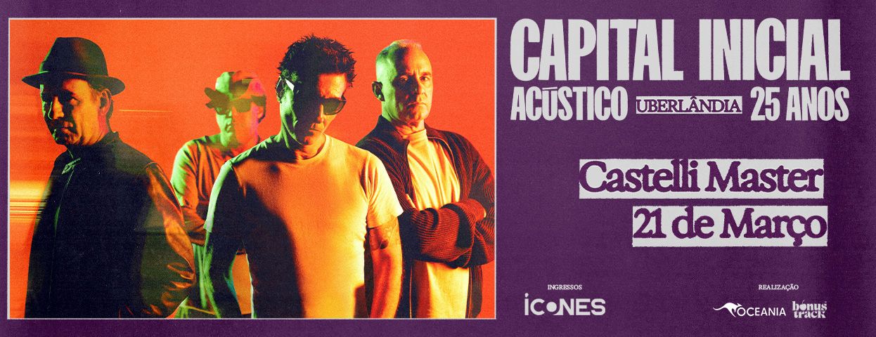 Capital Inicial - Turnê Acústico MTV em Uberlândia