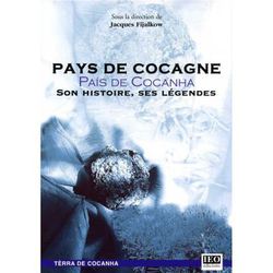 Pays de Cocagne. Son histoire, ses légendes