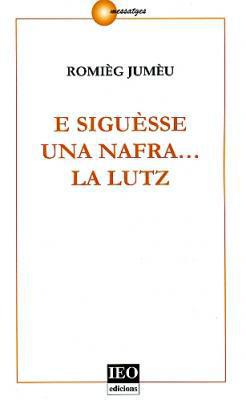 E siguèsse una nafra... la lutz