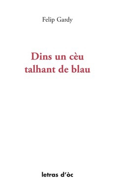 Dins un cèu talhant de blau