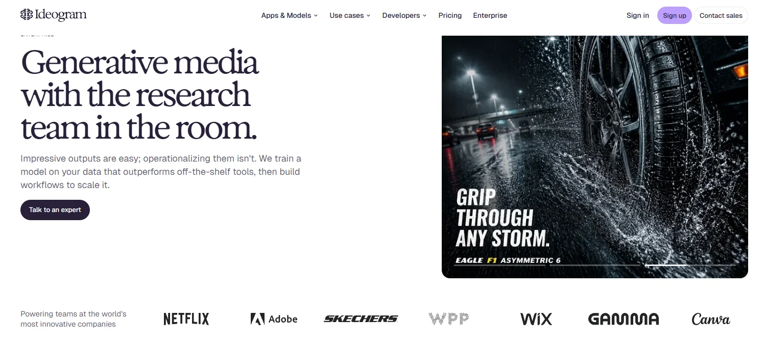 Ideogram’s Enterprise page shows the headline “Generative media with the research team in the room” and a Talk to an expert button on the left, a dark tire advertisement that reads “Grip through any storm” on the right, and a row of customer logos below: Netflix, Adobe, Skechers, WPP, Wix, Gamma, and Canva.