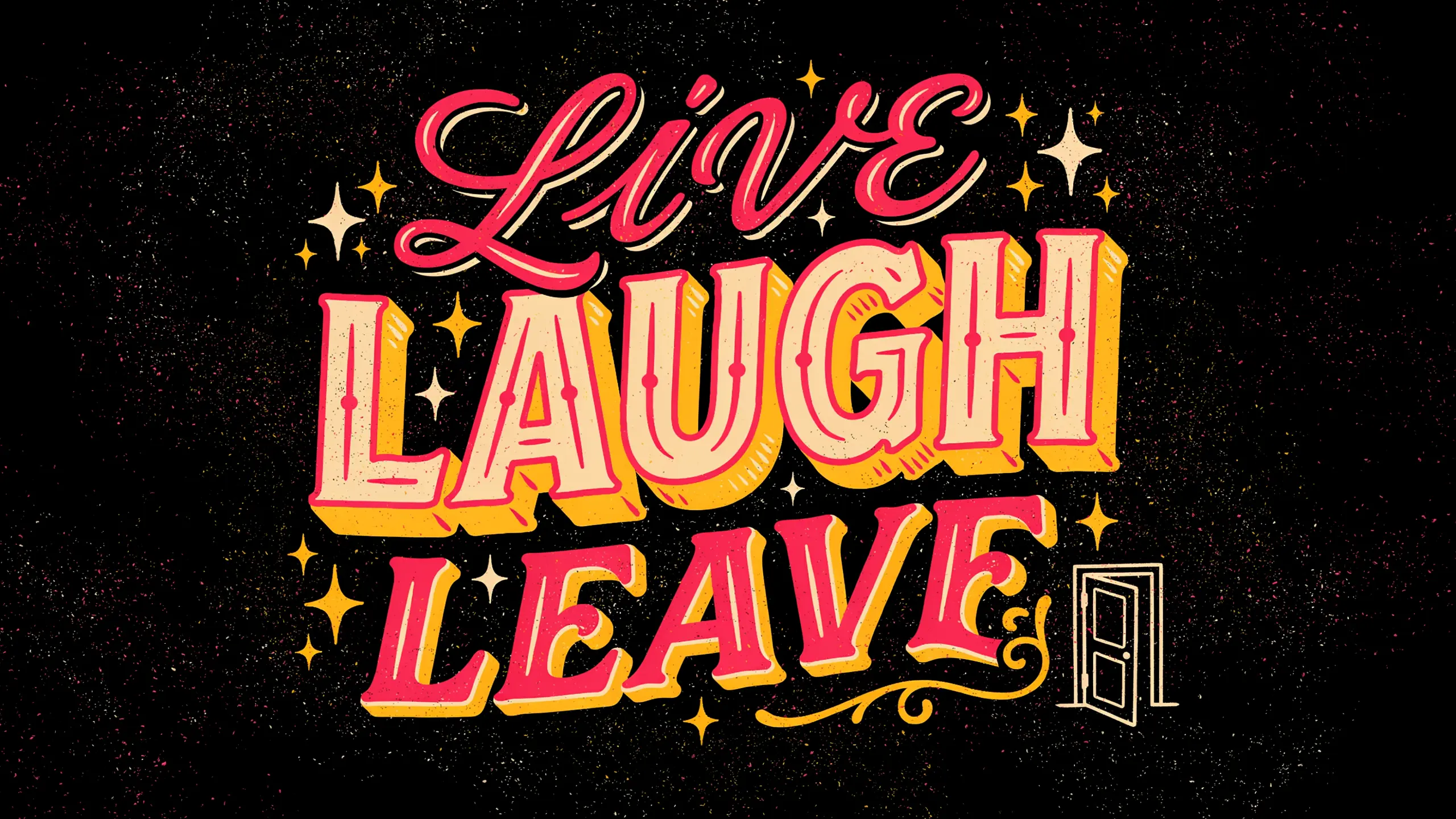 Live Laugh Leave typographic poster, 3D block letters, black background, pink cream and yellow.