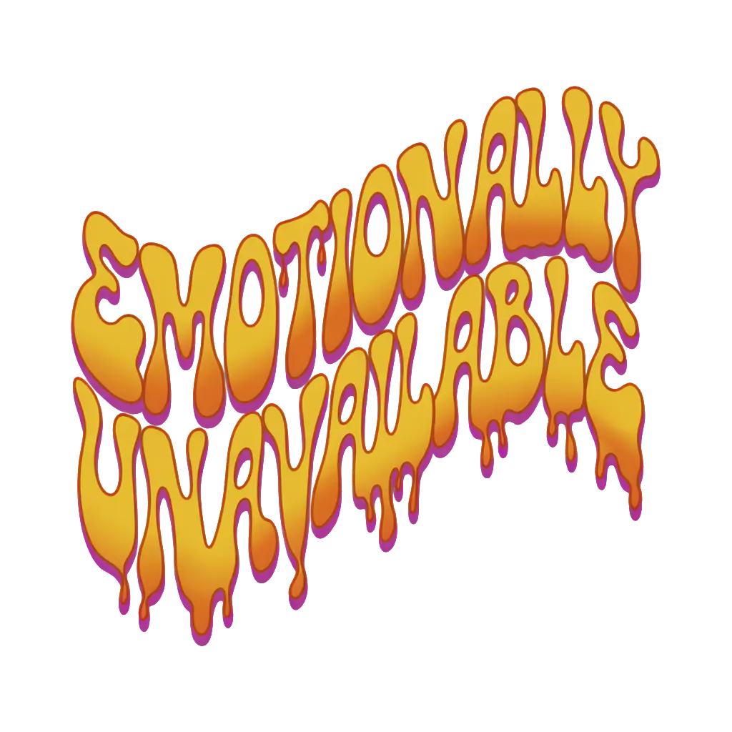 Wavy retro-funk typography spelling 'EMOTIONALLY UNAVAILABLE' in groovy 70s display font