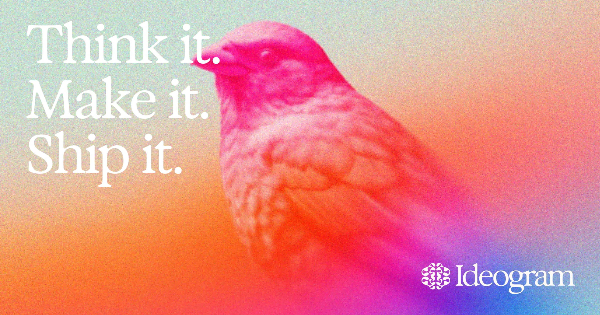Ideogram 4.0 Online prompt example showing a colorful bird poster with the phrase Think it. Make it. Ship it.