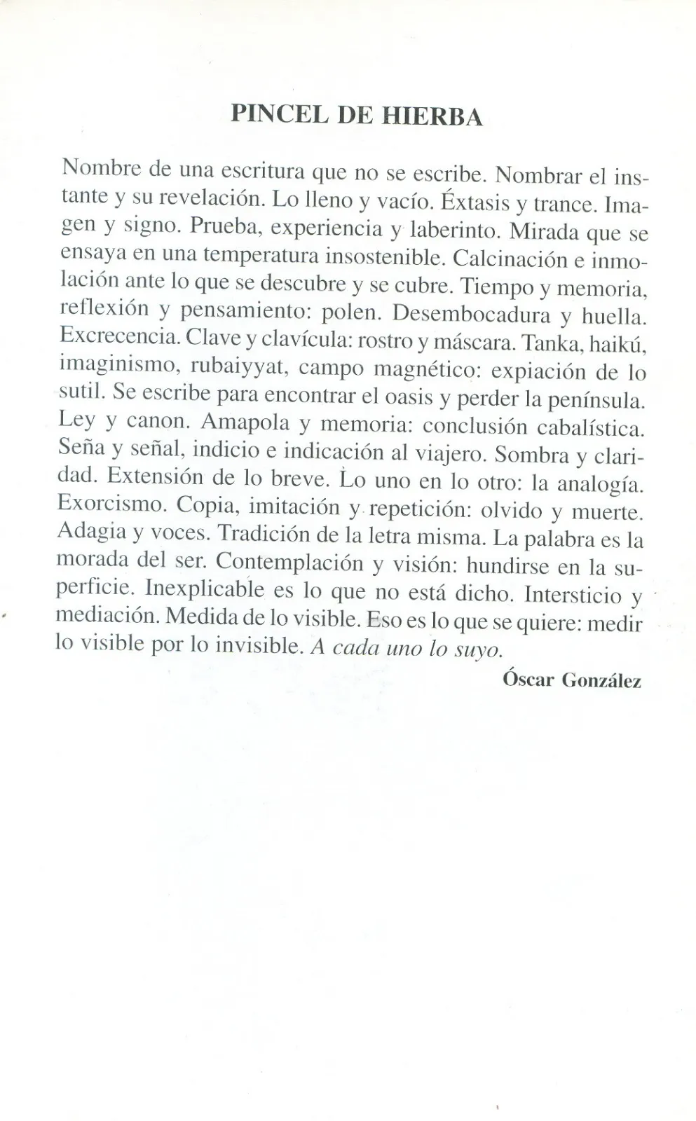 A 25 de "pincel de hierba" (2001-2026) de Óscar González 