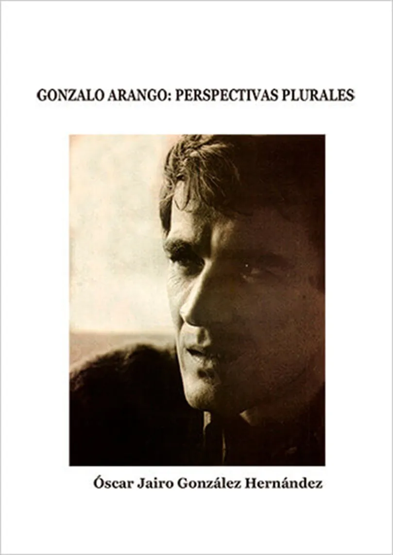 Gonzalo Arango: “El profeta que se resiste al olvido”