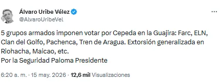 Expresidente Uribe afirmó que en sectores de Maicao hay restricciones para actos políticos y grupos armados están presionando para votar por Cepeda 