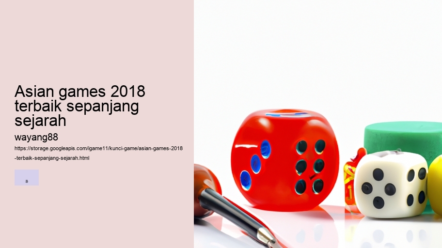 asian games 2018 terbaik sepanjang sejarah