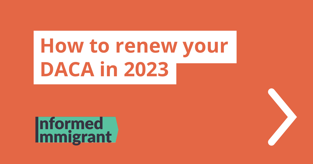 How to Renew Your DACA in 2025 Informed Immigrant